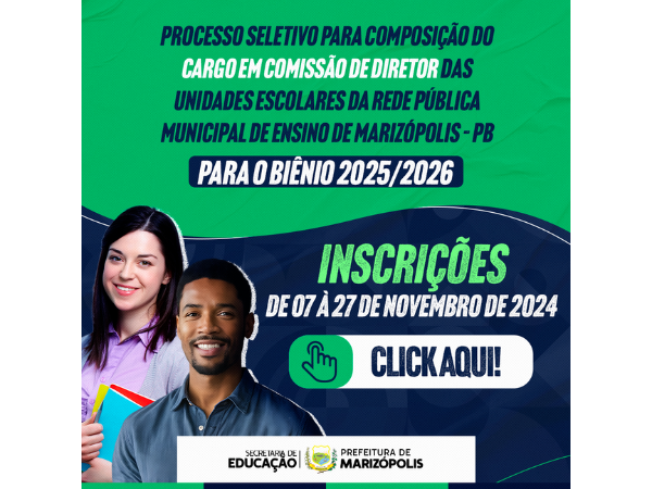 SECRETARIA DE EDUCAÇÃO DE MARIZÓPOLIS ABRE INSCRIÇÃO DE PSS PARA O CARGO DE DIRETOR DAS UNIDADES ESCOLARES